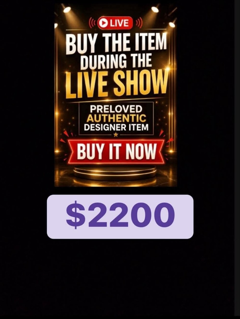 🙏🔥  $2200 BUY YOUR FAVORITE ITEM DURING THE LIVE SHOWPRELOVED AUTHENTIC DESIGN